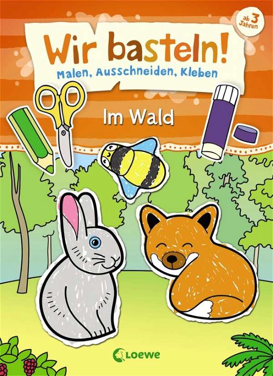 Cover for Wir Basteln! · Wir basteln! - Im Wald (Book)
