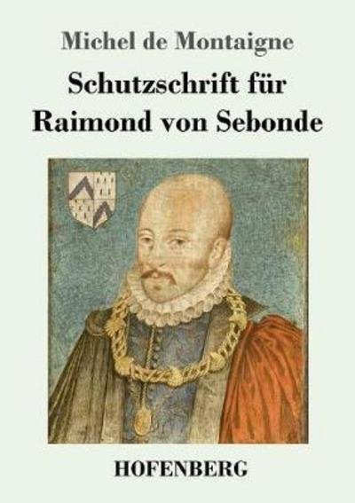 Cover for Montaigne · Schutzschrift für Raimond von (Bog) (2017)