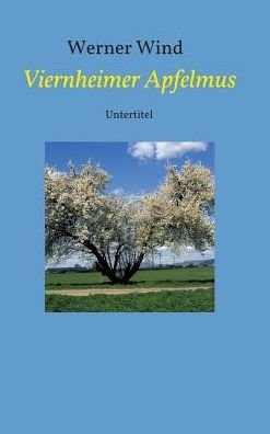 Cover for Wind · Viernheimer Apfelmus (Buch) (2017)