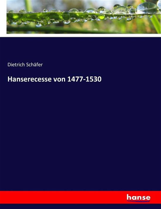 Cover for Schäfer · Hanserecesse von 1477-1530 (Bok) (2017)