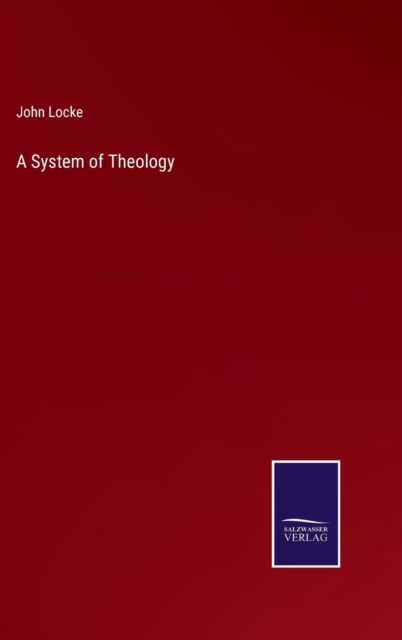 Cover for John Locke · A System of Theology (Hardcover bog) (2022)