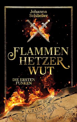 Cover for Johanna Schließer · Flammenhetzerwut - Die ersten Funken (Book) (2025)