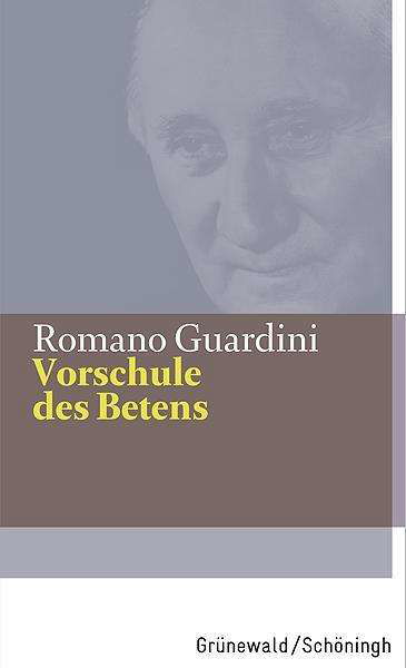 Vorschule des Betens - Guardini - Boeken -  - 9783786729112 - 