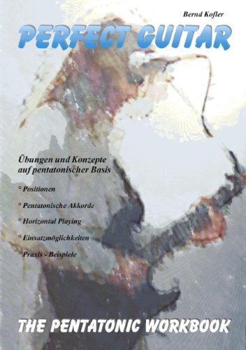 Cover for Bernd Kofler · Perfect Guitar - The Pentatonic Workbook (Paperback Bog) [German edition] (2002)