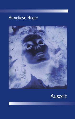 Cover for Anneliese Hager · Auszeit (Paperback Book) [German edition] (2004)