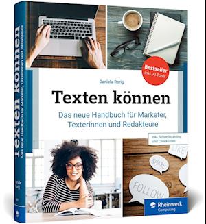 Cover for Daniela Rorig · Texten können: Das neue Handbuch für Marketer, Online-Texter und Redakteure. Mit Checklisten und Schreibtraining für alle Web-Textarten (Book) (2023)
