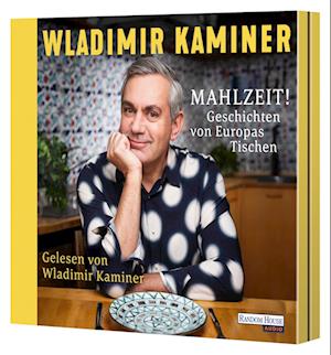 Cover for Wladimir Kaminer · Mahlzeit! Geschichten von Europas Tischen (Hörbuch (CD)) (2024)