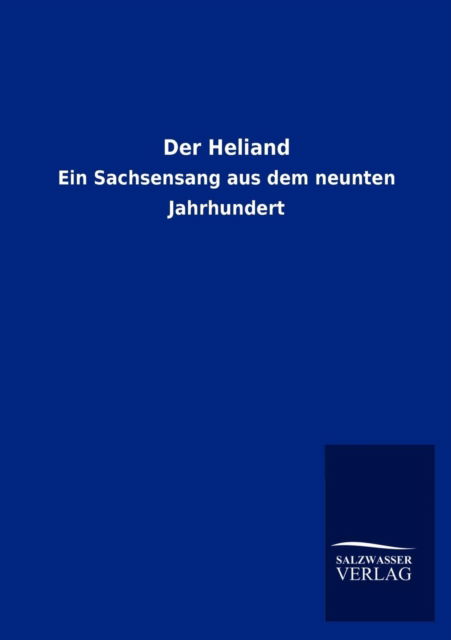 Cover for Salzwasser-verlag Gmbh · Der Heliand (Taschenbuch) [German edition] (2012)