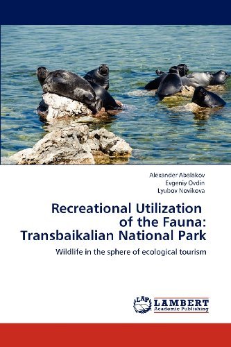 Cover for Lyubov Novikova · Recreational Utilization   of the Fauna:  Transbaikalian National Park: Wildlife in the Sphere of Ecological Tourism (Pocketbok) (2012)