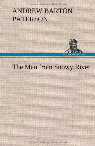 Cover for A. B. Paterson · The Man from Snowy River (Hardcover Book) (2013)