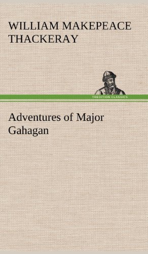 Cover for William Makepeace Thackeray · Adventures of Major Gahagan (Hardcover Book) (2012)