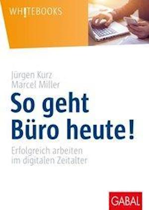 Cover for Kurz · So geht Büro heute! (Bok)