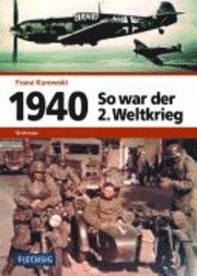 Cover for Franz Kurowski · 1940 - So war der 2. Weltkrieg (Hardcover Book) (2007)