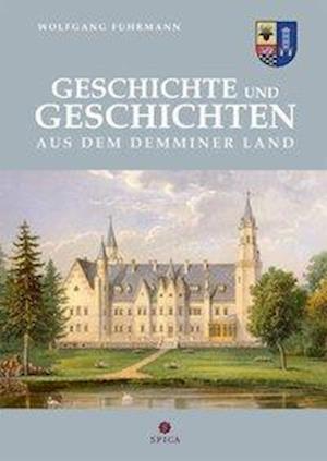 Cover for Wolfgang Fuhrmann · Geschichte und Geschichten aus dem Demminer Land (Hardcover Book) (2014)