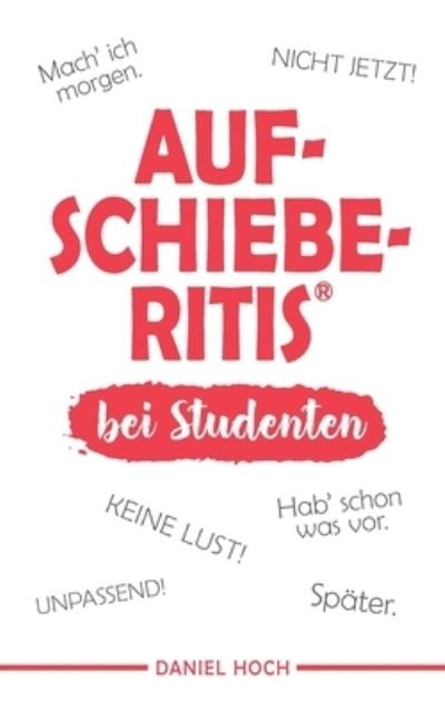 Cover for Hoch · AUFSCHIEBERITIS® bei Studenten (Book) (2020)