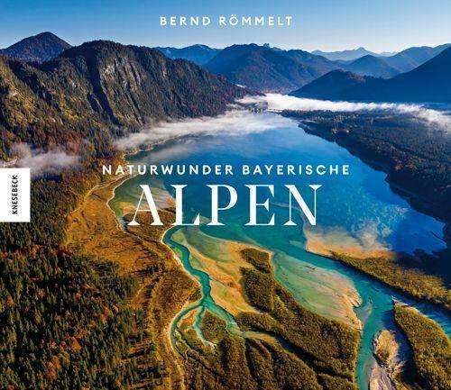 Cover for Römmelt · Naturwunder Bayerische Alpen (Book)