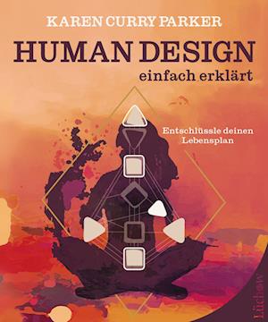 Cover for Karen Curry Parker · Human Design - einfach erklärt (Buch) (2022)