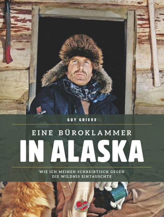 Cover for Grieve · Büroklammer in Alaska (Book)