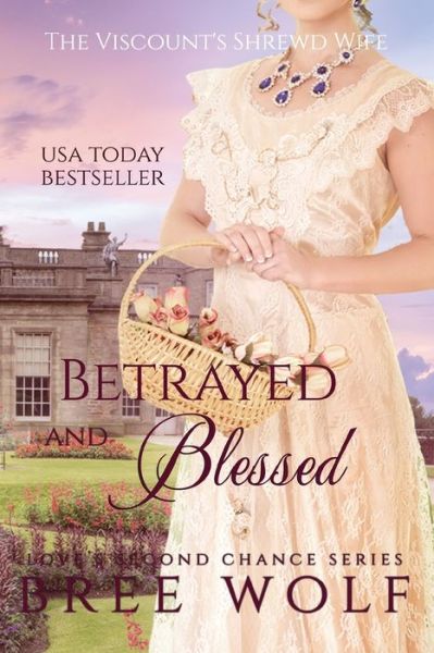 Cover for Bree Wolf · Betrayed &amp; Blessed (Taschenbuch) (2018)