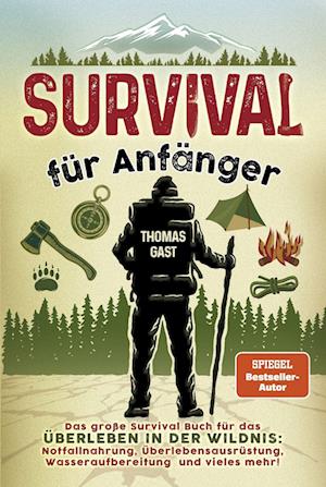 Survival für Anfänger - Thomas Gast - Książki - Eulogia Verlags GmbH - 9783969672112 - 9 czerwca 2022