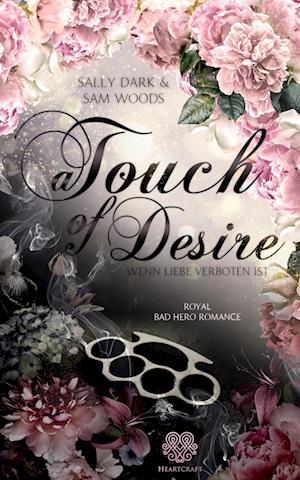 Cover for Sally Dark · A Touch of Desire - Wenn Liebe verboten ist (Band 1) (Book) (2023)