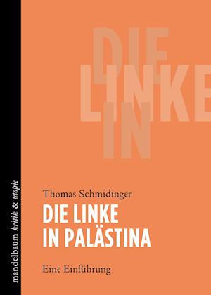 Cover for Thomas Schmidinger · Die Linke in Palästina (Book) (2024)