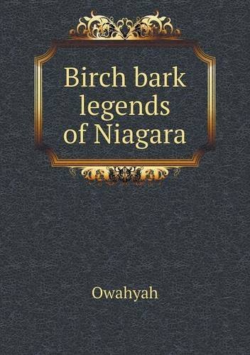 Cover for Owahyah · Birch Bark Legends of Niagara (Paperback Bog) (2013)