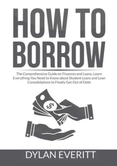 Cover for Dylan Everitt · How to Borrow (Taschenbuch) (2021)
