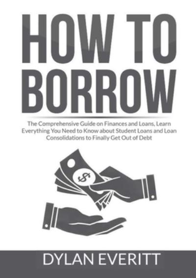 Cover for Dylan Everitt · How to Borrow (Pocketbok) (2021)