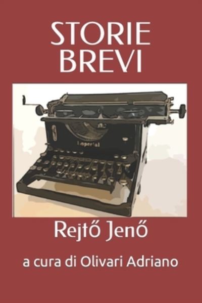 Storie Brevi - A C Olivari Adriano - Books - Amazon Digital Services LLC - Kdp - 9786156370112 - April 27, 2022