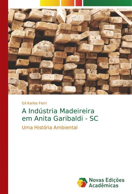 Cover for Ferri · A Indústria Madeireira em Anita G (Bog) (2017)