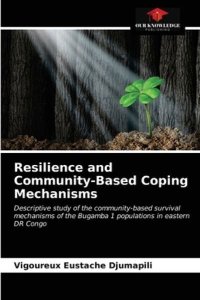 Cover for Vigoureux Eustache Djumapili · Resilience and Community-Based Coping Mechanisms (Paperback Book) (2021)