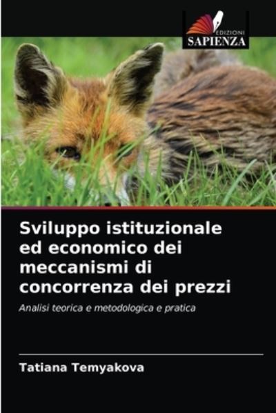 Cover for Tatiana Temyakova · Sviluppo istituzionale ed economico dei meccanismi di concorrenza dei prezzi (Paperback Book) (2021)