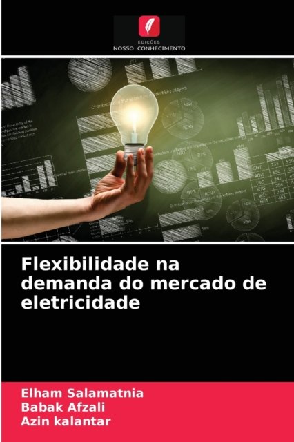 Cover for Elham Salamatnia · Flexibilidade na demanda do mercado de eletricidade (Pocketbok) (2021)