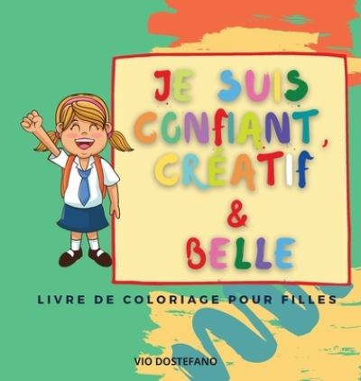 Cover for Dobre Viorel Stefan · Je suis confiant, creatif et belle (Hardcover Book) (2021)