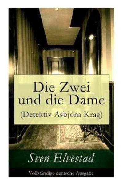 Cover for Sven Elvestad · Die Zwei und die Dame (Detektiv Asbj rn Krag) (Taschenbuch) (2017)