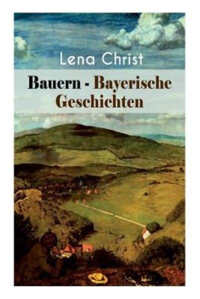 Cover for Lena Christ · Bauern - Bayerische Geschichten (Taschenbuch) (2018)