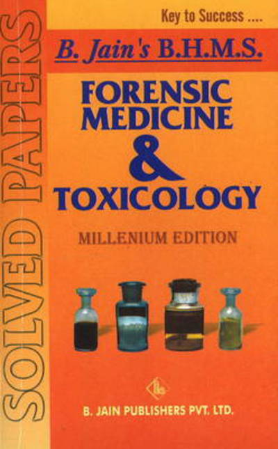 Cover for B Jain Publishing · Forensic Medicine &amp; Toxicology Solved Papers: Millennium Edition (Paperback Book) [Millennium edition] (2005)