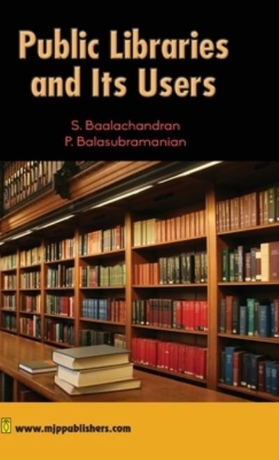 Cover for S Baalachandran · Public Libraries and Its Uses (Hardcover Book) (2021)