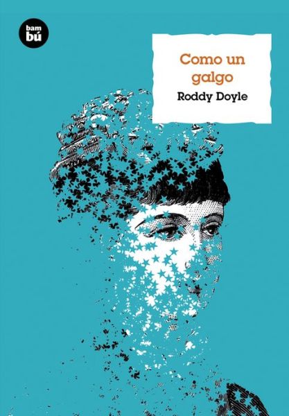 Cover for Roddy Doyle · Como Un Galgo (Grandes Lectores) (Spanish Edition) (Pocketbok) [Spanish edition] (2013)