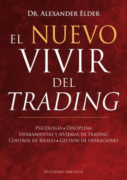 Cover for Alexander Elder · El Nuevo Vivir del Trading (Hardcover Book) (2017)