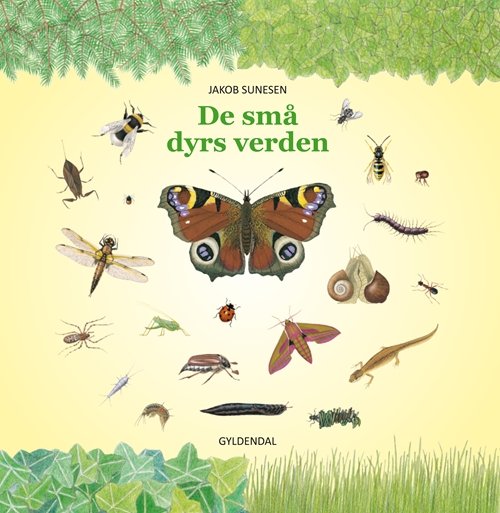 Cover for Jakob Sunesen · De små dyrs verden (Gebundesens Buch) [1. Ausgabe] [Indbundet] (2013)