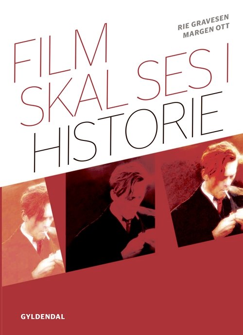 Cover for Rie Gravesen; Margen Ott - Høje-Taastrup Gymnasium · Film skal ses i: Film skal ses i historie (Sewn Spine Book) [1.º edición] (2018)
