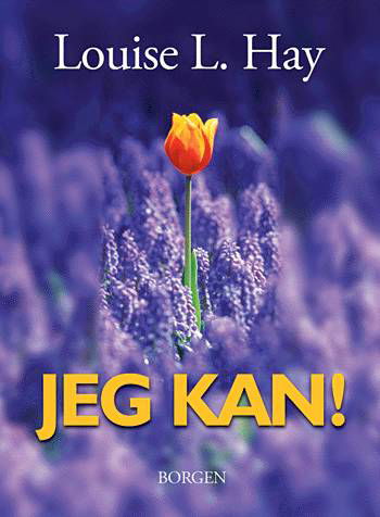 Cover for Louise L. Hay · Jeg kan! (Hæftet bog) [1. udgave] (2005)