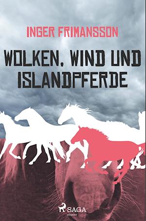 Cover for Inger Frimansson · Wolken, Wind und Islandpferde (Book) (2019)