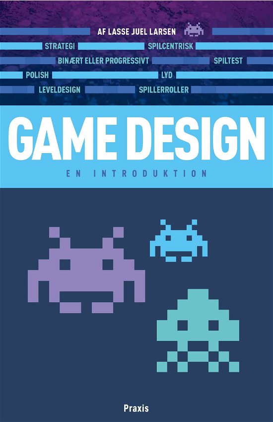 Cover for Lasse Juel Larsen · Game design (Sewn Spine Book) [1. Painos] (2022)