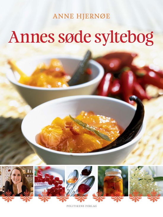 Annes søde syltebog - Anne Hjernøe - Bücher - Politikens Forlag - 9788740056112 - 25. Juli 2019