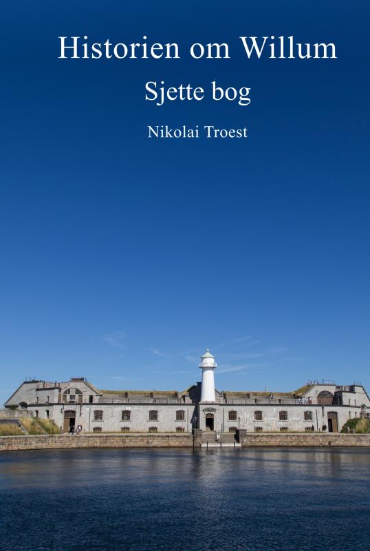 Cover for Nikolai Troest · Historien om Willum, Sjette bog (Hardcover Book) (2022)