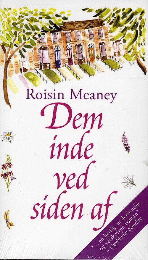 Cover for Roisin Meaney · Dem inde ved siden af (Book) [2nd edition] [Paperback] (2009)