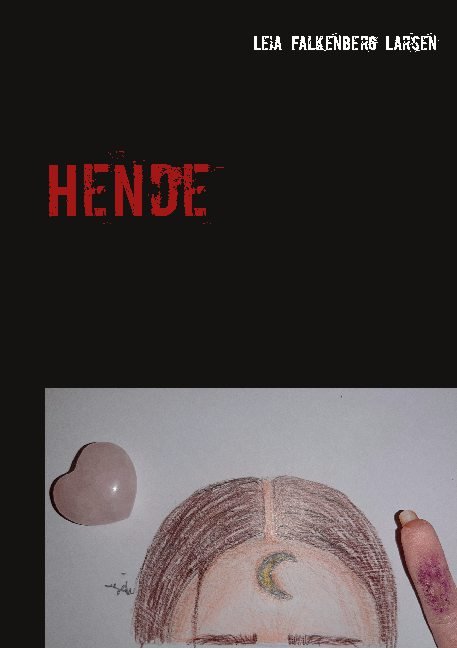 Cover for Leia Falkenberg Larsen · Hende (Paperback Book) [1st edition] (2020)